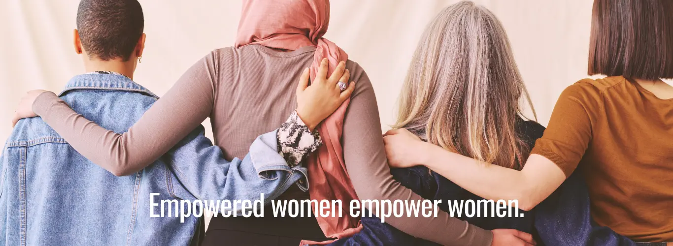 Empowered women empower women